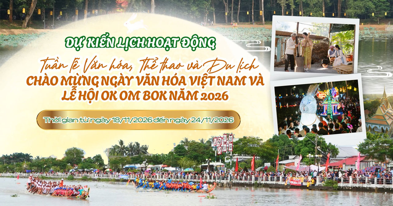 Tuần lễ Văn hóa, Thể thao và Du lịch chào mừng Ngày Văn hóa Việt Nam và Lễ hội Ok Om Bok năm 2026